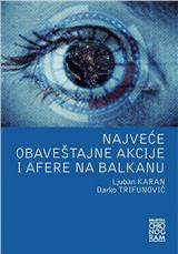 Najveće obaveštajne akcije i afere na Balkanu